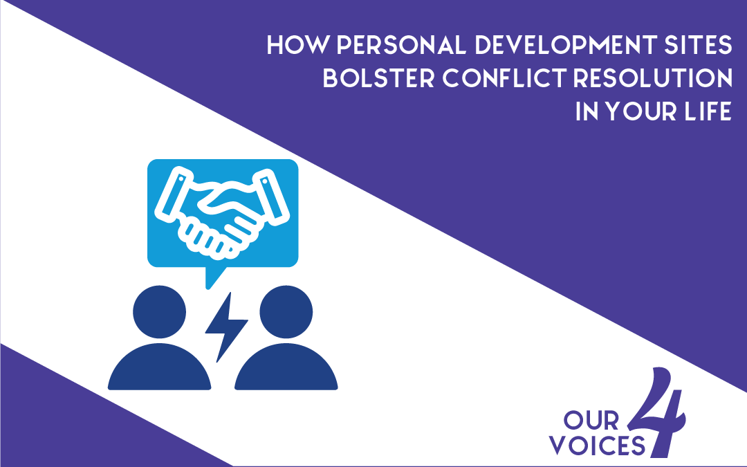 How Personal Development Sites Bolster Conflict Resolution in Your Life