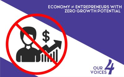 The Economy ≠ Entrepreneurs With Zero Growth Potential!